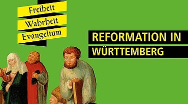 "Freiheit – Wahrheit – Evangelium" – Reformation in Württemberg Vorschau